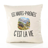Housse de Coussin Les Hautes-Pyrénées c’est la vie