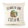 Housse de Coussin Les Hauts-de-Seine c’est la vie