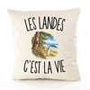 Housse de Coussin Les Landes c’est la vie