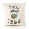 Housse de Coussin Les Pyrénées-Orientales c’est la vie