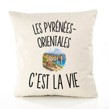 Housse de Coussin Les Pyrénées-Orientales c’est la vie