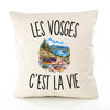Housse de Coussin Les Vosges c’est la vie