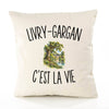 Housse de Coussin Livry-Gargan c’est la vie