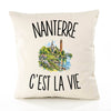 Housse de Coussin Nanterre c’est la vie