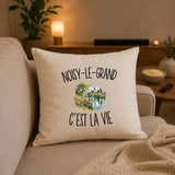 Housse de Coussin Noisy-le-Grand c’est la vie