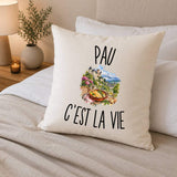 Housse de Coussin Pau c’est la vie