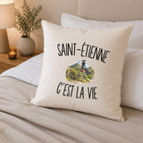 Housse de Coussin Saint-Étienne c’est la vie