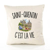 Housse de Coussin Saint-Quentin c’est la vie