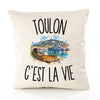 Housse de Coussin Toulon c’est la vie