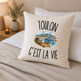 Housse de Coussin Toulon c’est la vie