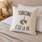 Housse de Coussin Tourcoing c’est la vie