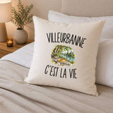 Housse de Coussin Villeurbanne c’est la vie