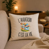 Housse de Coussin L’Aviation c’est la vie