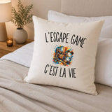 Housse de Coussin L’Escape Game c’est la vie