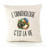 Housse de Coussin L’Ornithologie c’est la vie