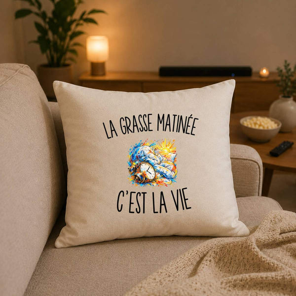 Housse de Coussin La Grasse Matinée c’est la vie