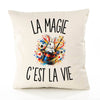 Housse de Coussin La Magie c’est la vie
