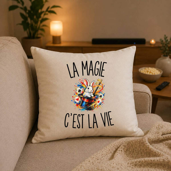 Housse de Coussin La Magie c’est la vie