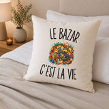 Housse de Coussin Le Bazar c’est la vie