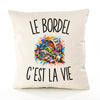 Housse de Coussin Le Bordel c’est la vie
