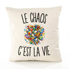 Housse de Coussin Le Chaos c’est la vie
