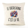 Housse de Coussin Le Cheerleading c’est la vie
