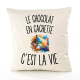 Housse de Coussin Le Chocolat en Cachette c’est la vie