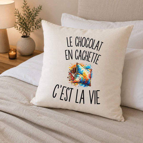 Housse de Coussin Le Chocolat en Cachette c’est la vie