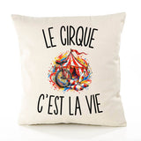 Housse de Coussin Le Cirque c’est la vie