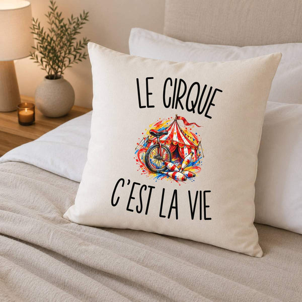 Housse de Coussin Le Cirque c’est la vie
