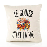 Housse de Coussin Le Goûter c’est la vie