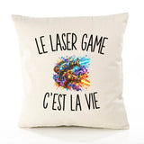 Housse de Coussin Le Laser Game c’est la vie