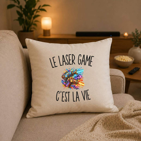 Housse de Coussin Le Laser Game c’est la vie