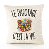Housse de Coussin Le Papotage c’est la vie