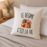 Housse de Coussin Le Régime c’est la vie