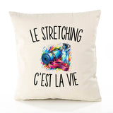 Housse de Coussin Le Stretching c’est la vie