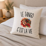 Housse de Coussin Le Tango c’est la vie