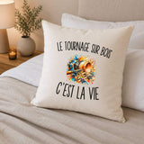Housse de Coussin Le Tournage sur Bois c’est la vie