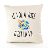 Housse de Coussin Le Vol À Voile c’est la vie