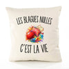 Housse de Coussin Les Blagues Nulles c’est la vie