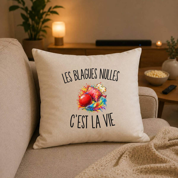 Housse de Coussin Les Blagues Nulles c’est la vie