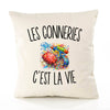 Housse de Coussin Les Conneries c’est la vie