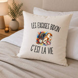 Housse de Coussin Les Excuses Bidon c’est la vie