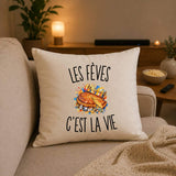 Housse de Coussin Les Fèves c’est la vie
