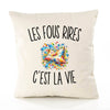 Housse de Coussin Les Fous Rires c’est la vie