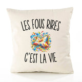 Housse de Coussin Les Fous Rires c’est la vie