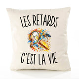 Housse de Coussin Les Retards c’est la vie