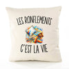 Housse de Coussin Les Ronflements c’est la vie