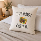 Housse de Coussin Les Vendanges c’est la vie