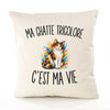 Housse de Coussin Ma Chatte Tricolore c’est ma vie